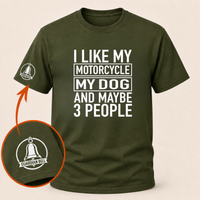 Load image into Gallery viewer, I Like My Motorcycle, My Dog and Maybe 3 People biker t-shirt from 3WD Apparel, front print, Military Green