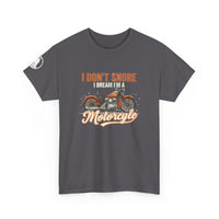 Load image into Gallery viewer, I Don't Snore I Dream I'm A Motorcycle