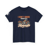 Load image into Gallery viewer, I Don't Snore I Dream I'm A Motorcycle